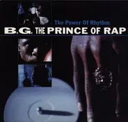 B.G. The Prince Of Rap - The Power of Rhythm