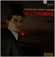 B.J. Thomas - Tomorrow Never Comes