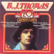 B.J. Thomas - 20 Greatest Hits