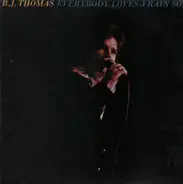 B.J. Thomas - Everybody Loves a Rain Song