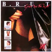 B.R.U.T. - Give me the Night