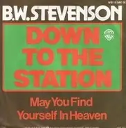 B.W. Stevenson - Down To The Station