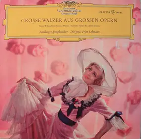 Bamberger Symphoniker - Grosse Walzer Aus Grossen Opern
