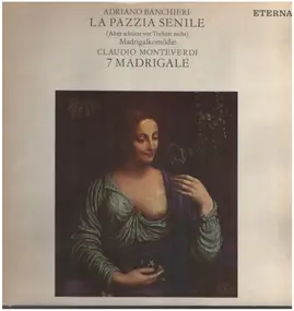 Claudio Monteverdi - La Pazzia Senile / 7 Madrigale