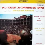 Banda De Aviación Española Conducted By Manuel Gomez De Arriba - Musica De La Corrida De Toros - Music Of The Bullfight