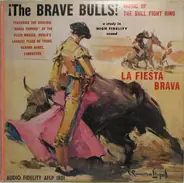 Banda Taurina Of The Plaza Mexico, The Banda Taurina - ¡The Brave Bulls!