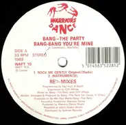 Bang The Party - Bang Bang You're Mine (Re-mixes)
