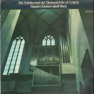 Bach , Hannes Kästner - Die Schukeorgel Der Thomaskirche Zu Leipzig