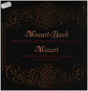 Bach / Mozart / Hungarian String Trio - Three Adagios And Fugues, K404a / Seven Minuets k65a