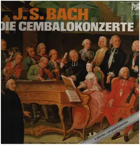 J. S. Bach - Die Cembalokonzerte