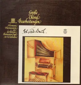 J. S. Bach - Große Choral-Bearbeitungen