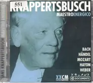 Bach / Händel / Mozart a.o. - Knappertsbusch Maestro Energico