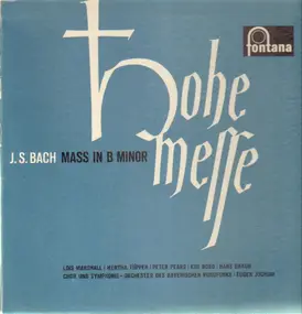 J. S. Bach - Hohe Messe / Mass in B Minor