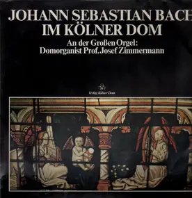 J. S. Bach - Im Kölner Dom (J. Zimmermann)
