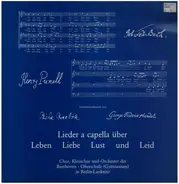 Bach / Purcell / Händel / Bartok a.o. - Lieder a capella über Leben Liebe Lust und Leid