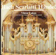 Bach / Scarlatti / Händel - Präludium und Fuge e-moll BWV548 / Triosonate C-Dur BWV529 / Fantasie über 'Komm, Heiliger Geist, H