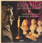 Bach, Beethoven, Brahms, Chopin - Classics by Candlelight Vol. One