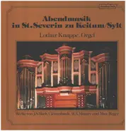 Bach / Clerambault / Mozart / Reger - Abendmusik in St. Severin zu Keitum / Sylt