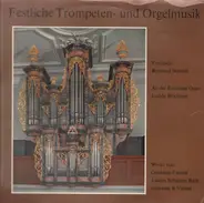 Bach, Viviani, Fantini - Festliche Trompeten- und Orgelmusik (Bernhard Schmid)