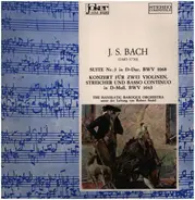 Bach - Suite No. 3 In D-Dur, BWV 1068 / Konzert Für Zwei Violinen, Streicher Und Basso Continuo In D-Moll,