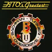 Bachman-Turner Overdrive - BTO's Greatest