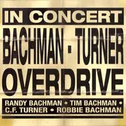 Bachman-Turner Overdrive - In Concert