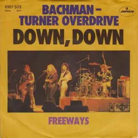 Bachman-Turner Overdrive - Down, Down