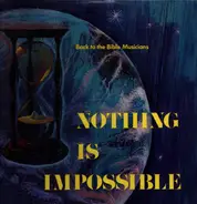 Back to the bible broadcast - Nothing is impossible