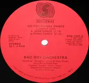 Bad Boy Orchestra - Do You Wanna Dance
