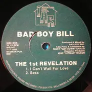 Bad Boy Bill - The 1st Revelation