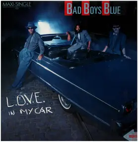 Bad Boys Blue - L.O.V.E. In My Car