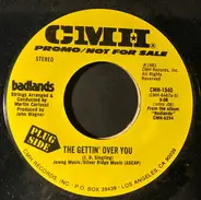 Badlands - The Gettin' Over You
