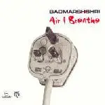 Badmarsh & Shri - Air I Breathe