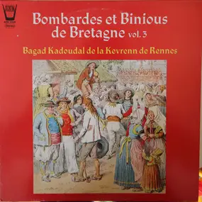 Bagad Kadoudal De La Kevrenn De Rennes - Bombardes Et Binious de Bretagne Vol.3