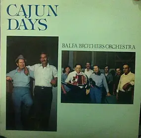 The Balfa Brothers - Cajun Days