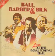 Ball, Barber & Bilk - Live At The Royal Festival Hall