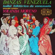 Ballet Folklórico de Venezuela , Yolanda Moreno - Danzas Venezuela