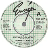 Ballistic Kisses - Five O'clock World