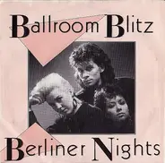 Ballroom Blitz - Berliner Nights