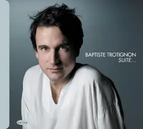 Baptiste Trotignon - Suite