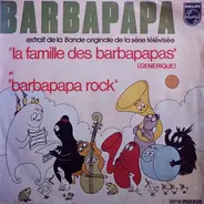 Barbapapa - La Famille Des Barbapapas / Barbapapa Rock
