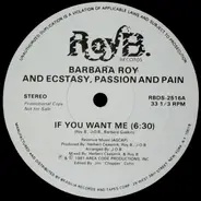 Barbara Roy And Ecstasy, Passion & Pain - If You Want Me