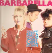 Barbarella - You Can't Keep A Good Girl Down