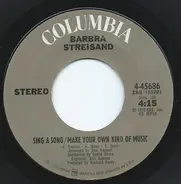 Barbra Streisand - Sing A Song / Make Your Own Kind Of Music