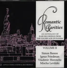 Horowitz - Romantic Rarities - An Anthology of Rare Recordings from the Golden Age of Pianism Volume II