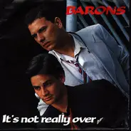 Barons - It's Not Really Over