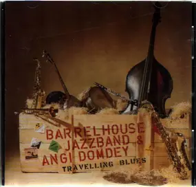 the Barrelhouse Jazzband - Travelling Blues