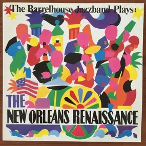 The Barrelhouse Jazz Band - Barrelhouse Jazzband Plays: The New Orleans Renaissance