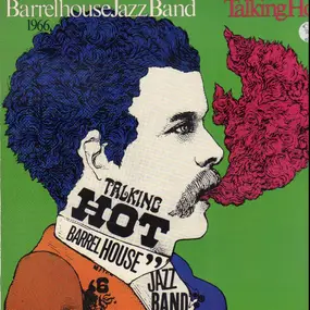 the Barrelhouse Jazzband - Talking Hot