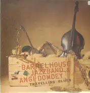 Barrelhouse Jazzband - Travelling Blues